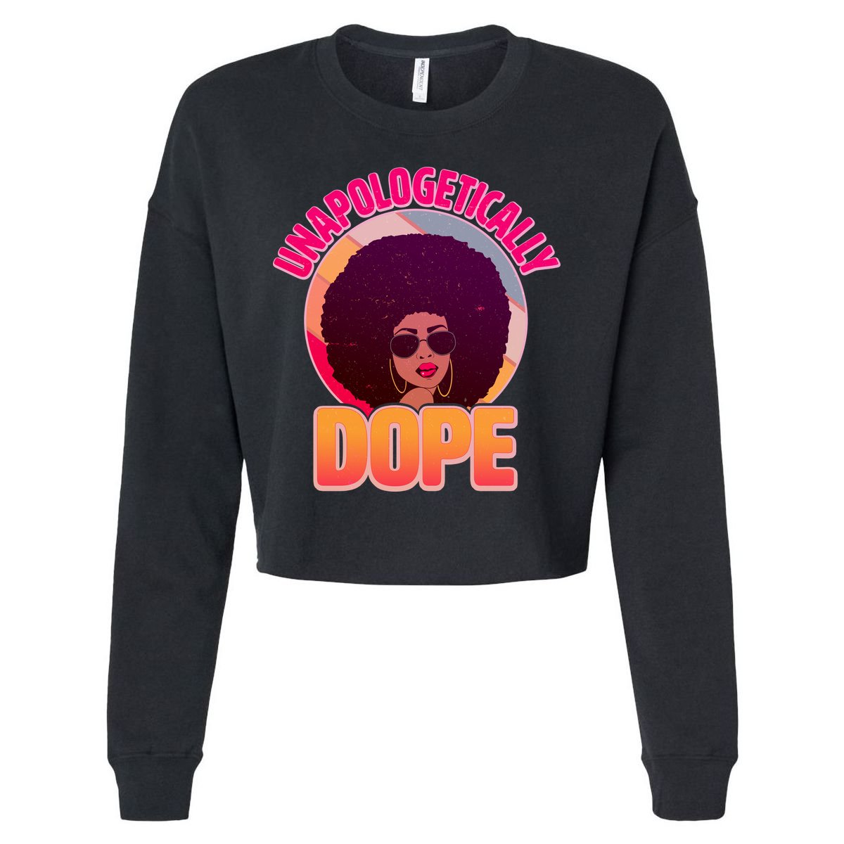 Vintage Unapologetically Dope Black Woman Afro Cropped Pullover Crew
