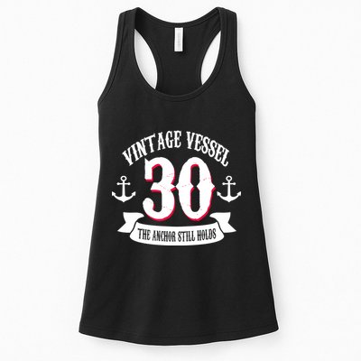 Vintage Vessel 30th Birthday The Anchor Still Holds Womens Tank Top