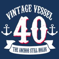 Vintage Vessel 40th Birthday The Anchor Still Holds Apron