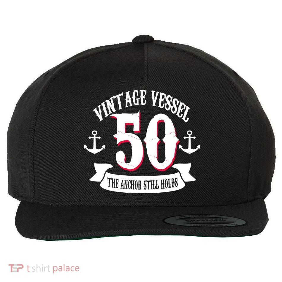 Vintage Vessel 50th Birthday The Anchor Still Holds Wool Snapback Cap