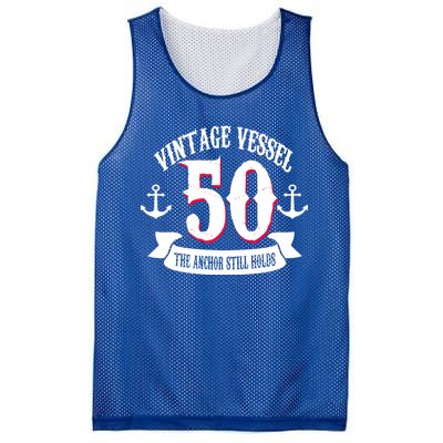 Vintage Vessel 50th Birthday The Anchor Still Holds Mesh Reversible Basketball Jersey Tank