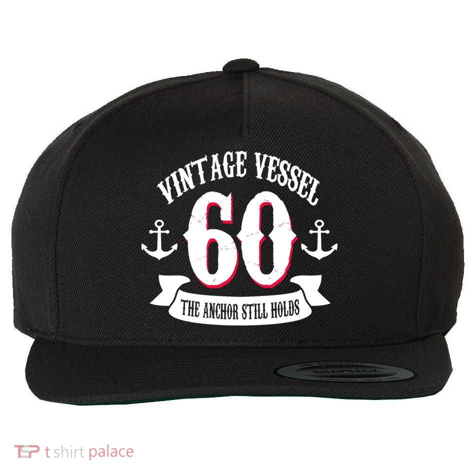 Vintage Vessel 60th Birthday The Anchor Still Holds Wool Snapback Cap