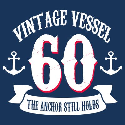 Vintage Vessel 60th Birthday The Anchor Still Holds T-Shirt