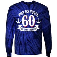 Vintage Vessel 60th Birthday The Anchor Still Holds Tie-Dye Long Sleeve Shirt