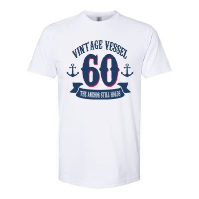 Vintage Vessel 60th Birthday The Anchor Still Holds Softstyle® CVC T-Shirt