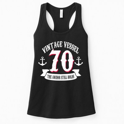 Vintage Vessel 70th Birthday The Anchor Still Holds Womens Tank Top