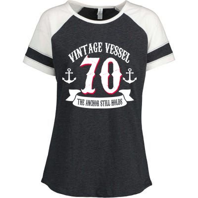 Vintage Vessel 70th Birthday The Anchor Still Holds Enza Ladies Jersey Colorblock Tee