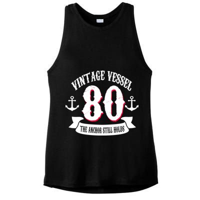 Vintage Vessel 80th Birthday The Anchor Still Holds Ladies PosiCharge Tri-Blend Wicking Tank