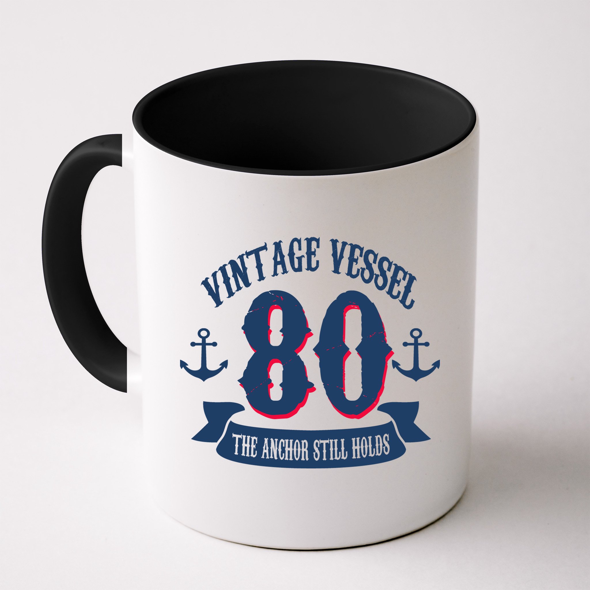 Vintage Vessel 80th Birthday The Anchor Still Holds Mug