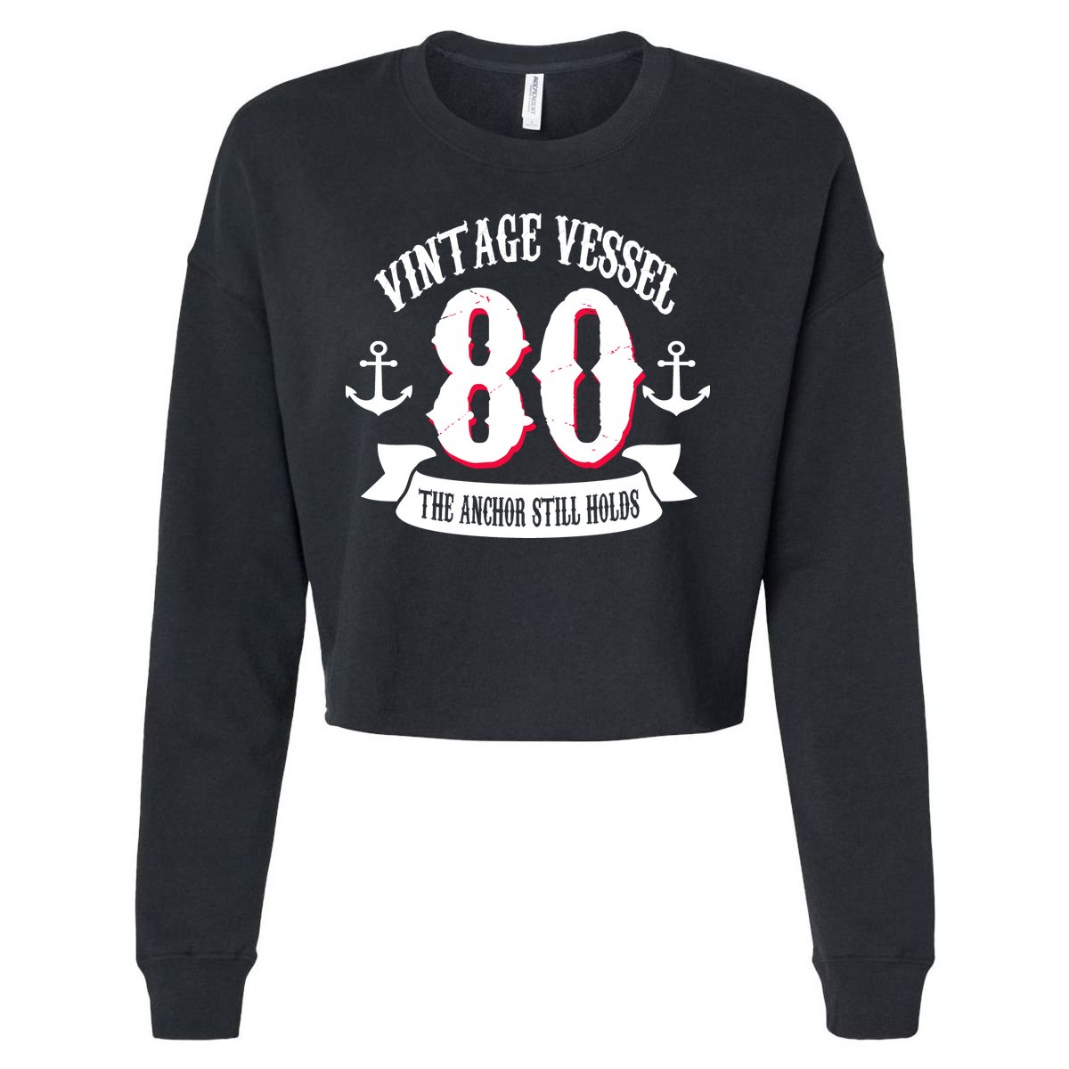 Vintage Vessel 80th Birthday The Anchor Still Holds Cropped Pullover Crew
