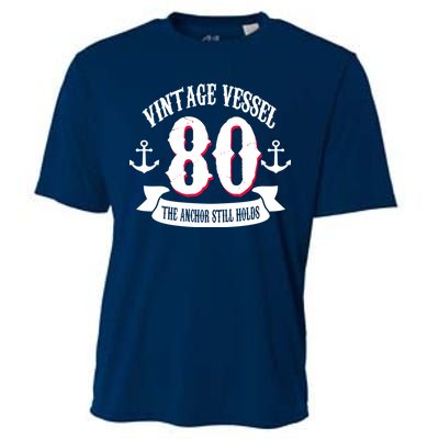 Vintage Vessel 80th Birthday The Anchor Still Holds Cooling Performance Crew T-Shirt