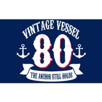 Vintage Vessel 80th Birthday The Anchor Still Holds Bumper Sticker