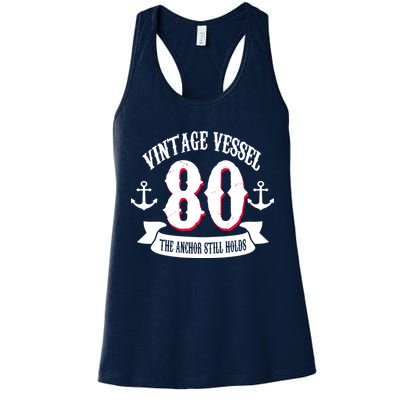 Vintage Vessel 80th Birthday The Anchor Still Holds Womens Tank Top