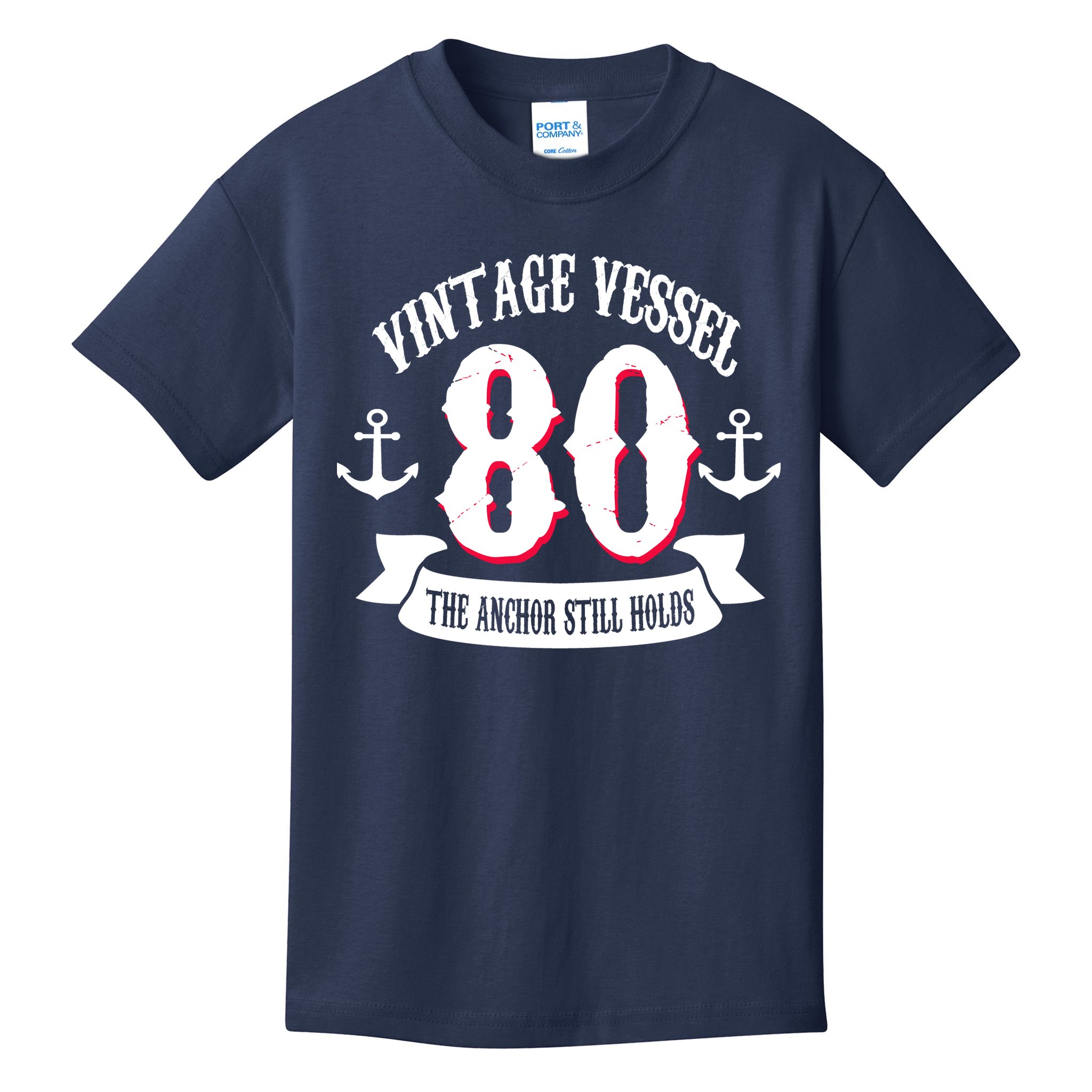 Vintage Vessel 80th Birthday The Anchor Still Holds Kids T-Shirt