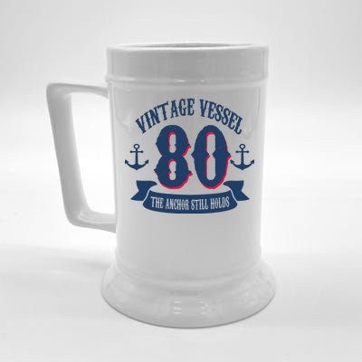 Vintage Vessel 80th Birthday The Anchor Still Holds Beer Stein