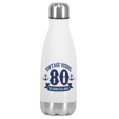 Vintage Vessel 80th Birthday The Anchor Still Holds Stainless Steel Insulated Water Bottle