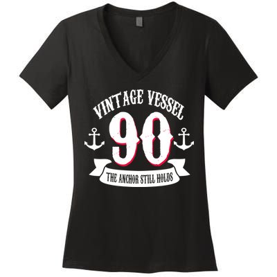 Vintage Vessel 90th Birthday The Anchor Still Holds Women's V-Neck T-Shirt