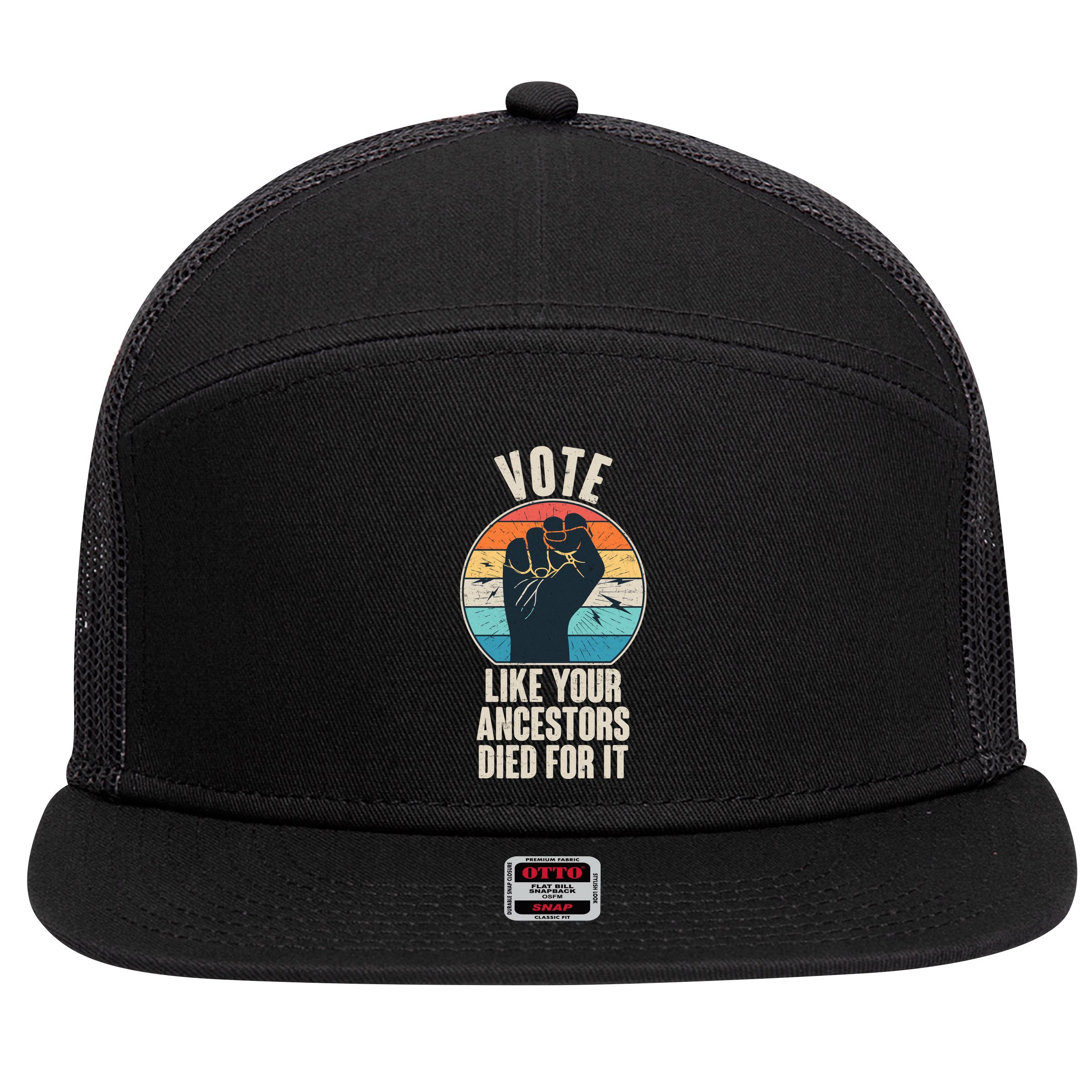 Vintage Vote Like Your Ancestors Died For It Protest Fist 7 Panel Mesh Trucker Snapback Hat
