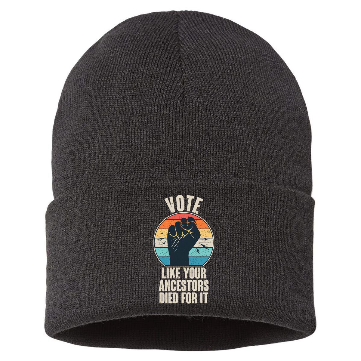 Vintage Vote Like Your Ancestors Died For It Protest Fist Sustainable Knit Beanie