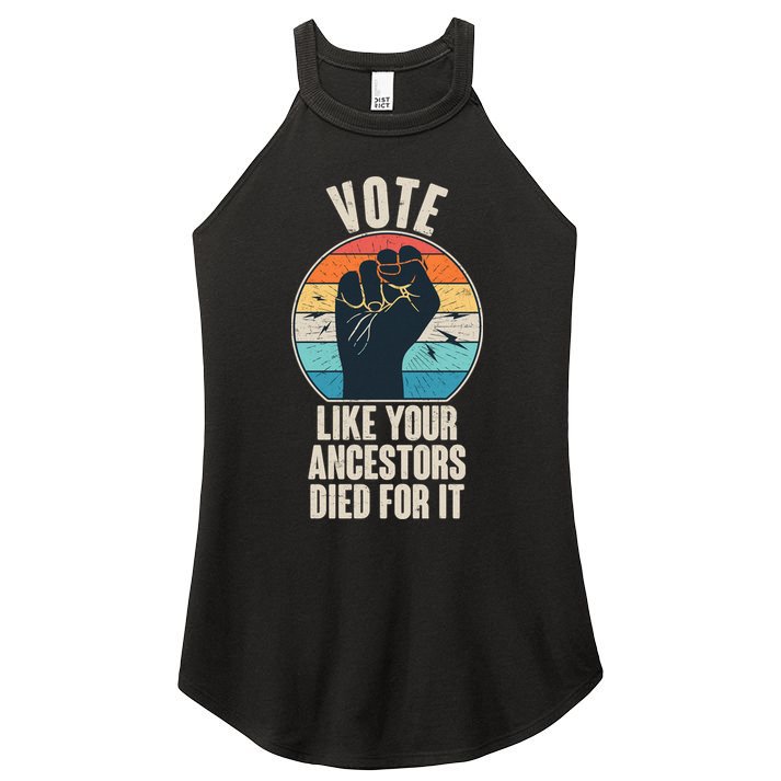 Vintage Vote Like Your Ancestors Died For It Protest Fist Women's Perfect Tri Rocker Tank