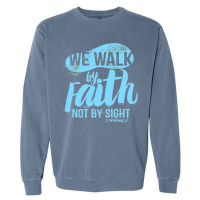 Vintage Walk By Faith Not By Sight Garment-Dyed Sweatshirt