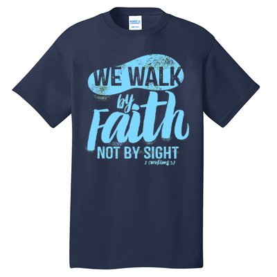 Vintage Walk By Faith Not By Sight Tall T-Shirt