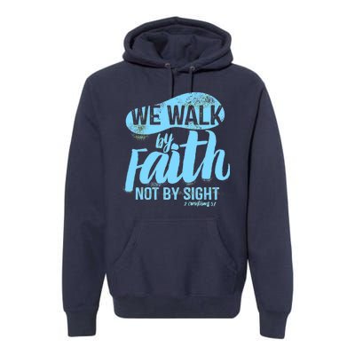 Vintage Walk By Faith Not By Sight Premium Hoodie