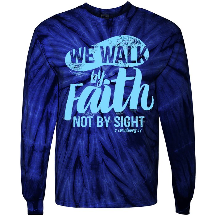 Vintage Walk By Faith Not By Sight Tie-Dye Long Sleeve Shirt