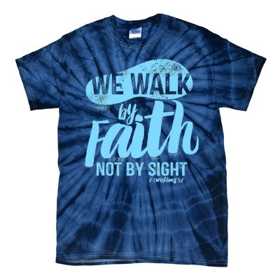 Vintage Walk By Faith Not By Sight Tie-Dye T-Shirt