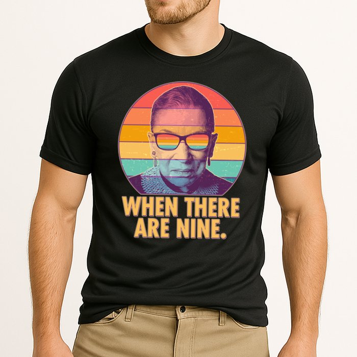 Vintage When There Are Nine Ruth Bader Ginsburg Tribute Performance Shirt