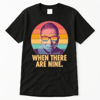 Vintage When There Are Nine Ruth Bader Ginsburg Tribute Tall T-Shirt