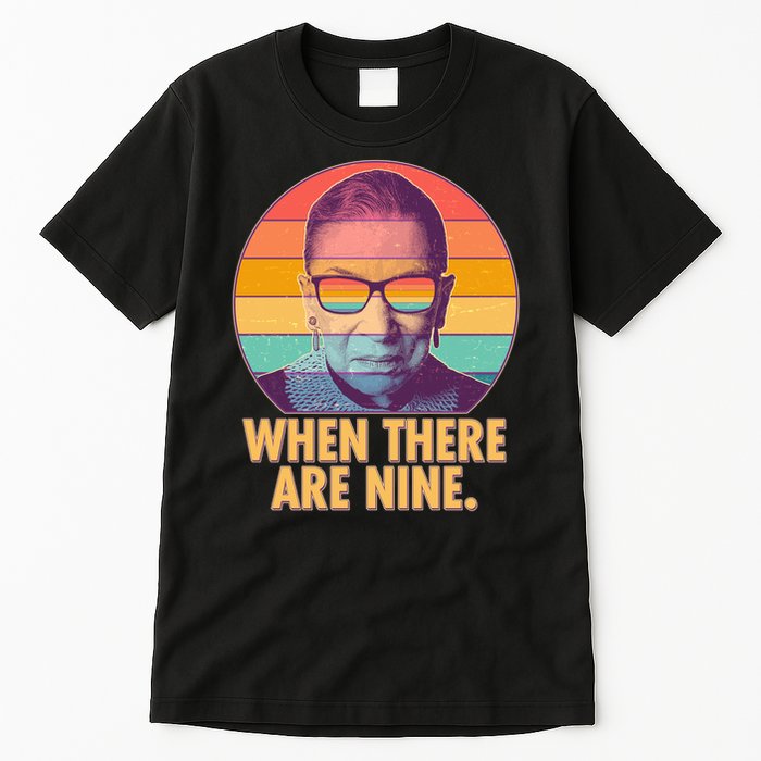 Vintage When There Are Nine Ruth Bader Ginsburg Tribute Tall T-Shirt