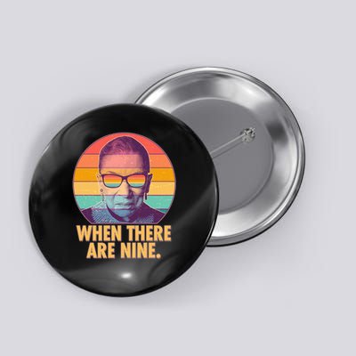 Vintage When There Are Nine Ruth Bader Ginsburg Tribute Button