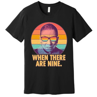 Vintage When There Are Nine Ruth Bader Ginsburg Tribute Premium T-Shirt