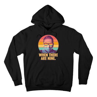 Vintage When There Are Nine Ruth Bader Ginsburg Tribute Tall Hoodie