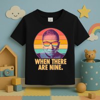Vintage When There Are Nine Ruth Bader Ginsburg Tribute Toddler T-Shirt