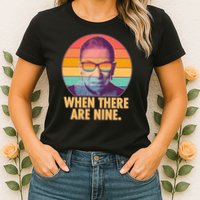 Vintage When There Are Nine Ruth Bader Ginsburg Tribute Womens T-Shirt