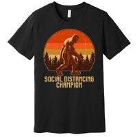 Vintage Wilderness Sunset Sasquatch Social Distancing Champion  Premium T-Shirt