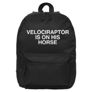 Velociraptor Is On His Horse 16 in Basic Backpack