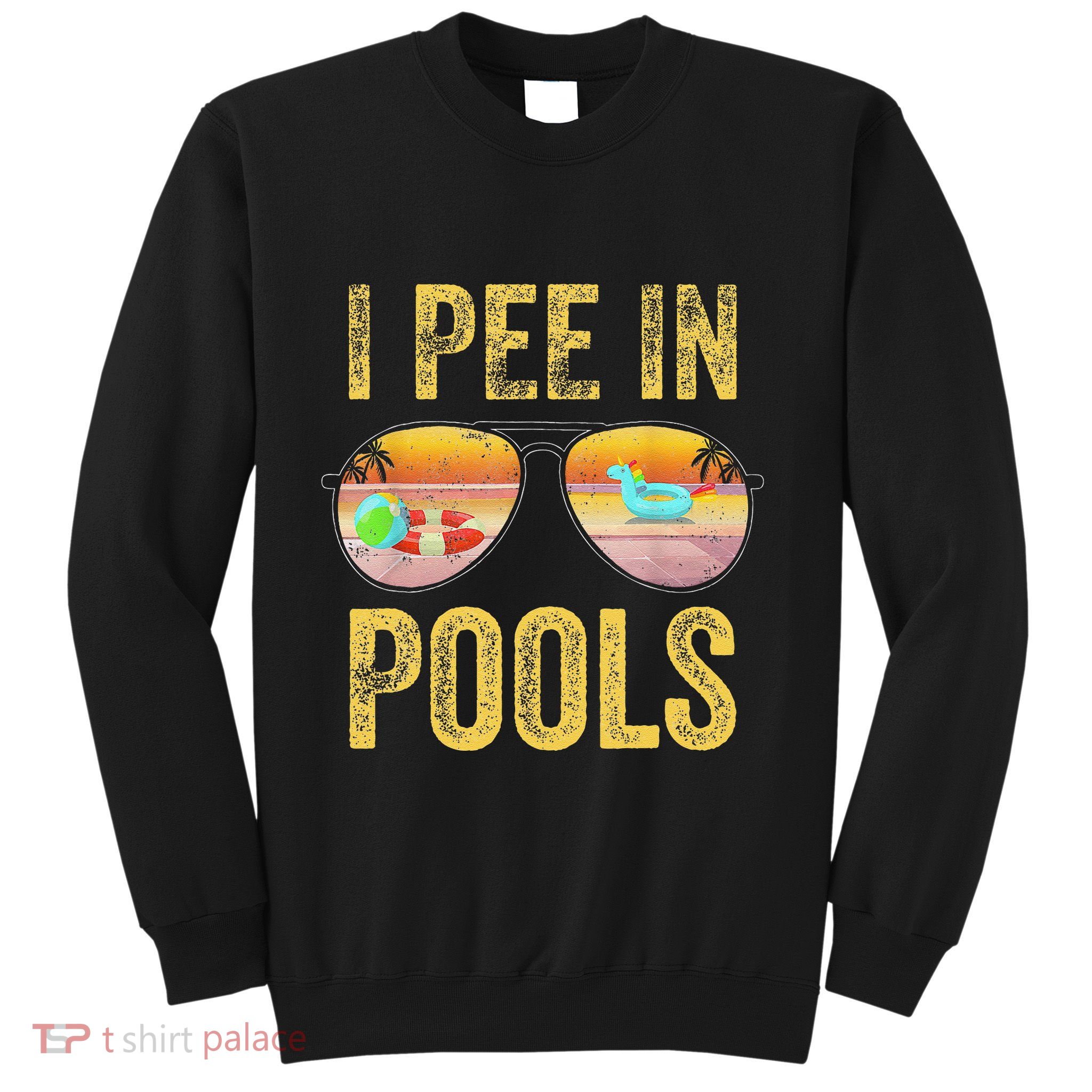Vintage I Pee In Pools Funny Sweatshirt