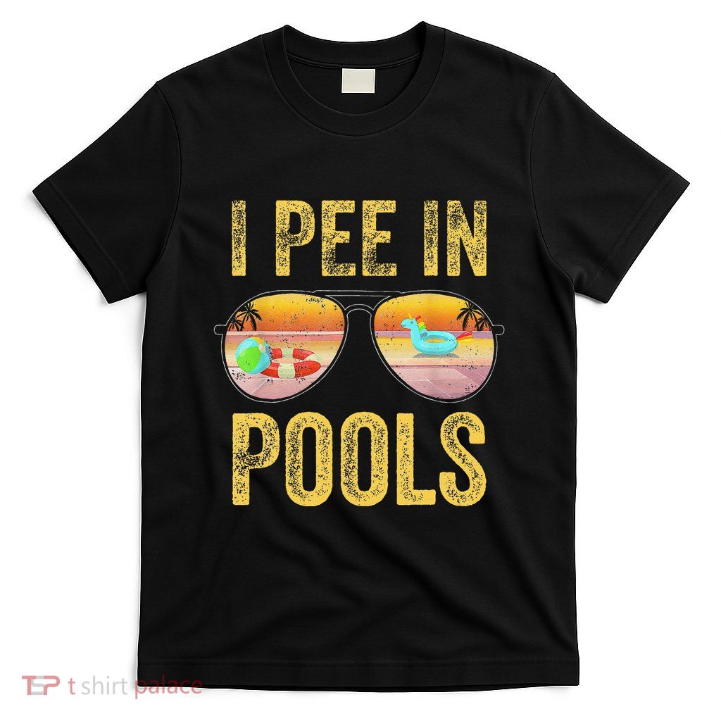 Vintage I Pee In Pools Funny T-Shirt