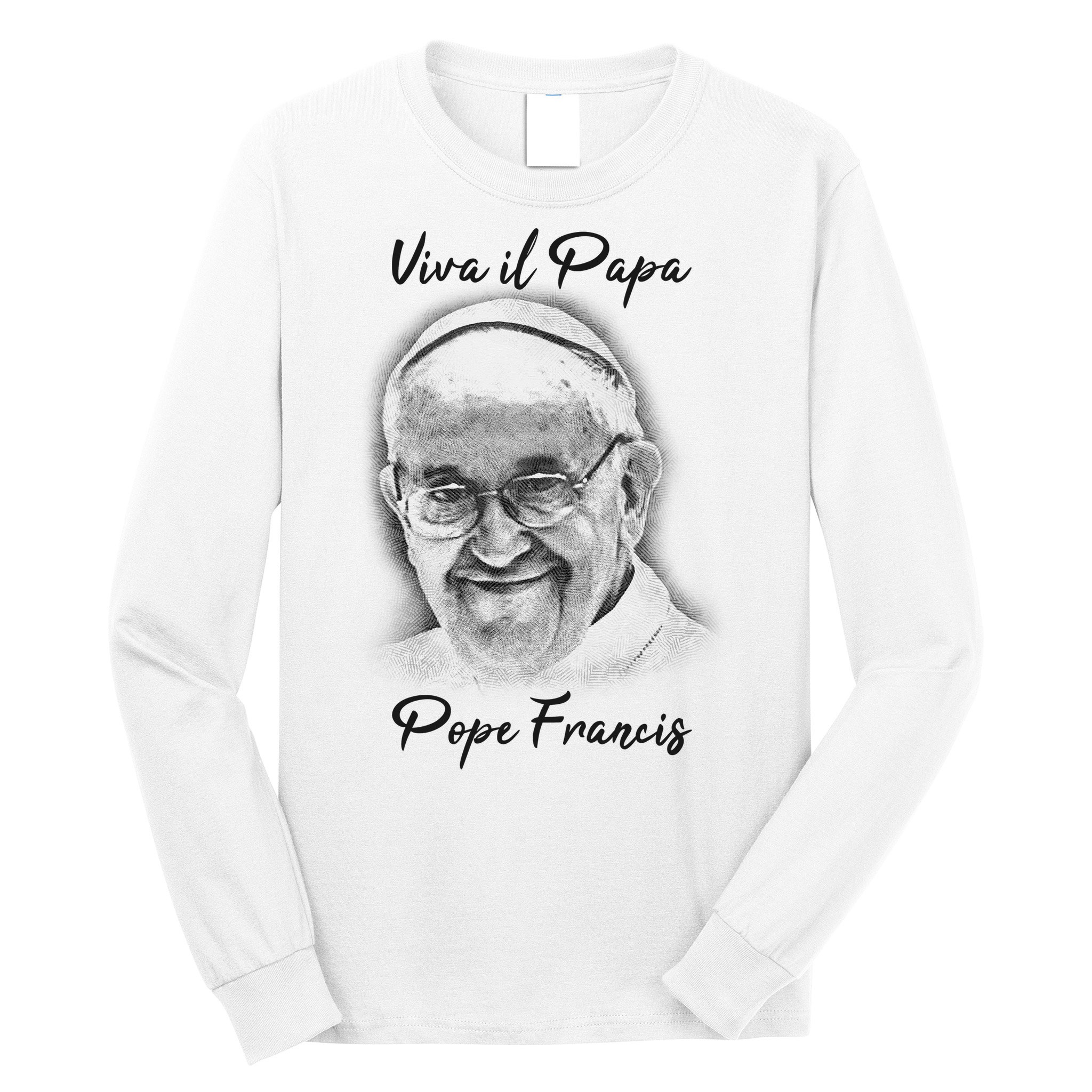 Viva Il Papa Pope Francis 1936-2025 Memorial Long Sleeve Shirt