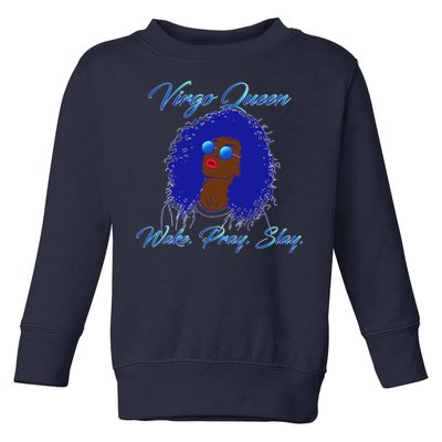 Virgo Queen Wake Pray Slay Toddler Sweatshirt