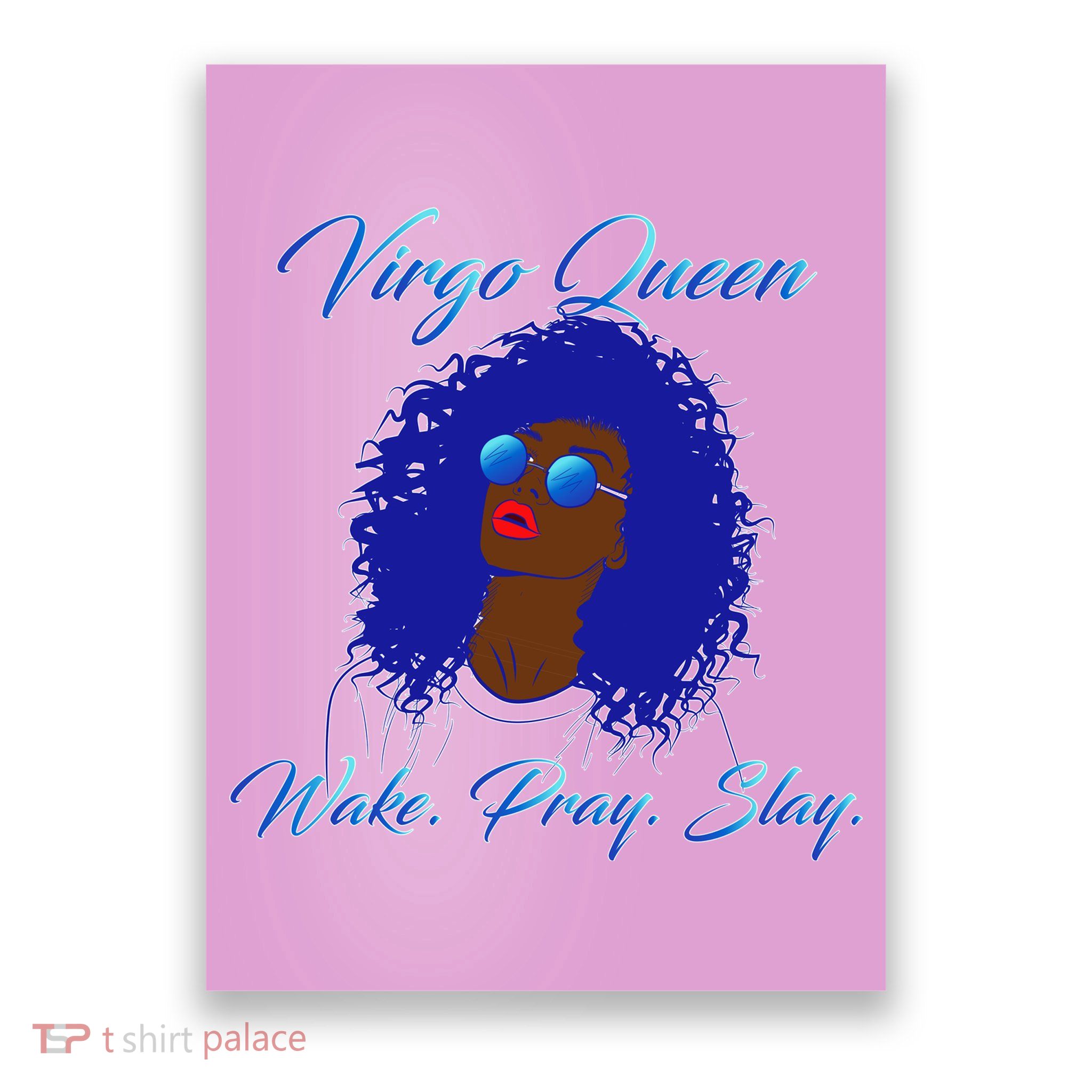 Virgo Queen Wake Pray Slay Poster