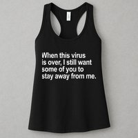 Virus Is Over I Still Want You To Stay Away From Me Funny Womens Tank Top