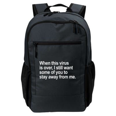 Virus Is Over I Still Want You To Stay Away From Me Funny Backpack
