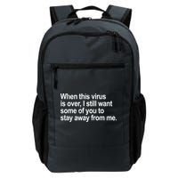 Virus Is Over I Still Want You To Stay Away From Me Funny Backpack