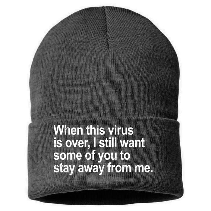 Virus Is Over I Still Want You To Stay Away From Me Funny Sustainable Knit Beanie