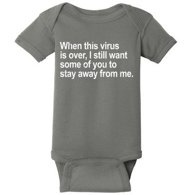 Virus Is Over I Still Want You To Stay Away From Me Funny Baby Bodysuit