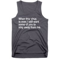 Virus Is Over I Still Want You To Stay Away From Me Funny Tank Top